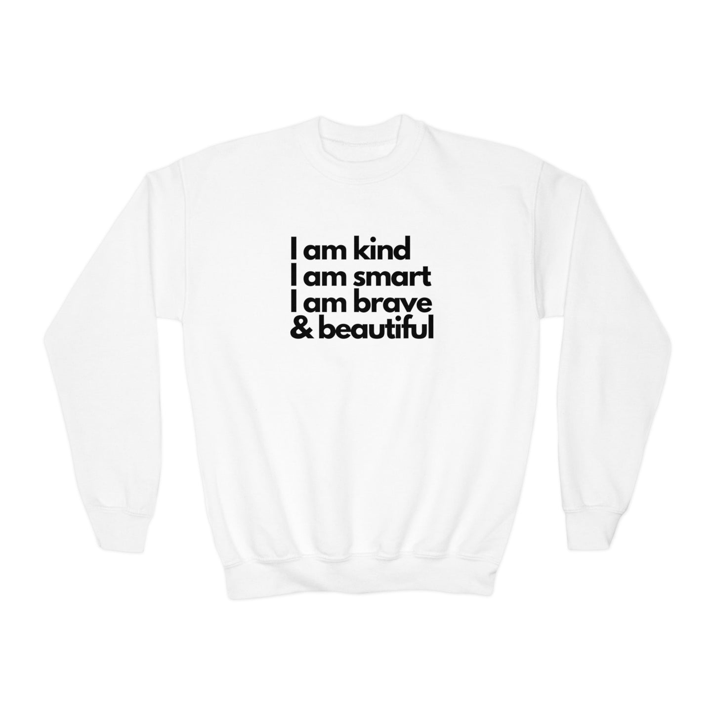 I am Kind, I am smart, I am brave & beautiful - Youth Crewneck Sweatshirt